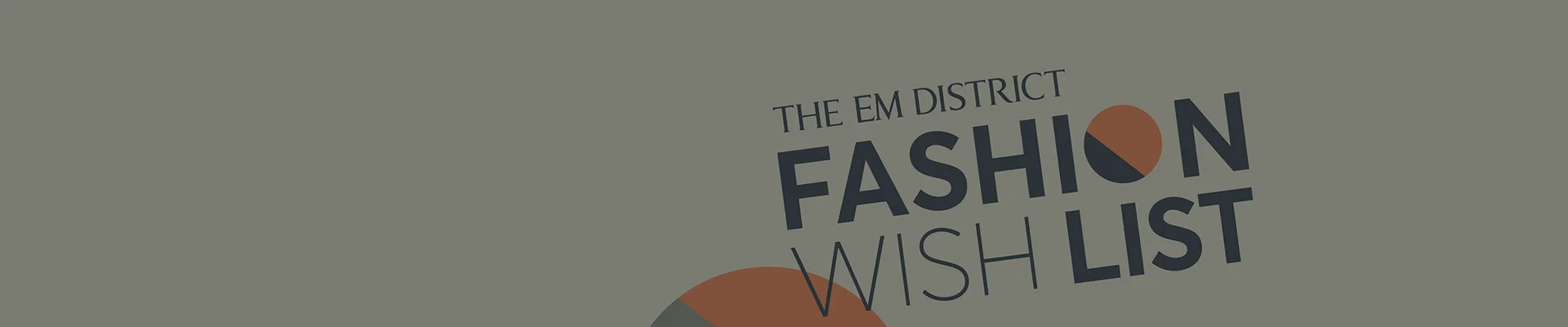 The Em District Fashion Wish List — Key Visual by ARN Creative Studio